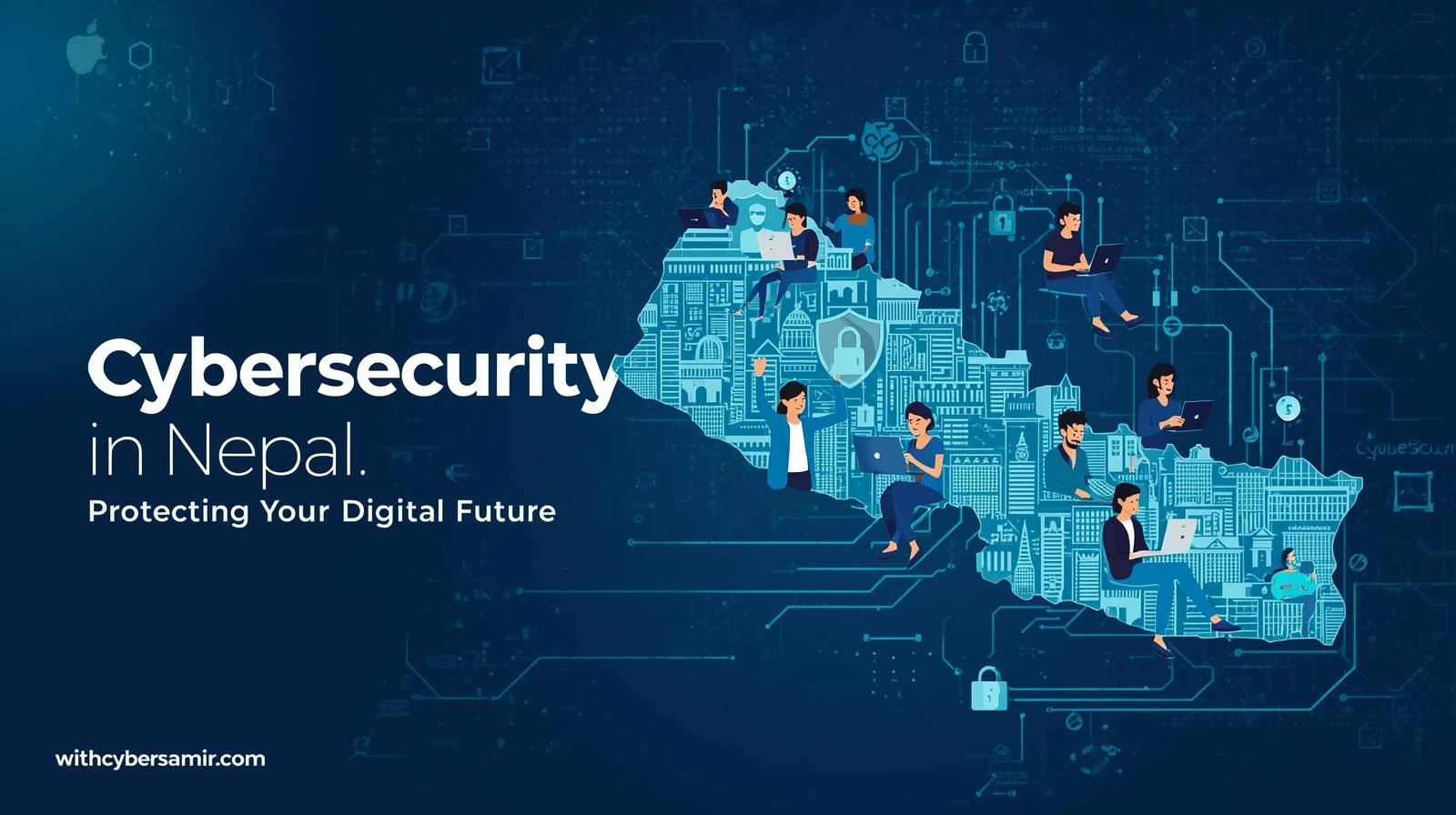 Cybersecurity in Nepal protecting digital future explained by CyberSamir